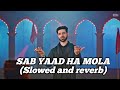 Sab Yaad Ha Mola ||Ali Shanawar|| Slowed and reverb|| ARLWRITES