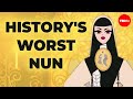 History's "worst" nun - Theresa A. Yugar