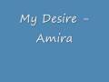 My Desire - Amira - UK Garage