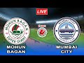 🔴LIVE | Mohun Bagan SG vs Mumbai City FC | FINAL | Hero Indian Super League Match #isl2023