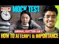 Mock Test : How to Attempt and Importance by Mrinal Kutteri AIR 1