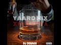 DJ DEHAGO - YAARD MIX
