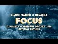 Gianni Marino & Devarra - Focus [#DWP16 Djakarta Warehouse Project 2016 Anthem] OFFICIAL LYRIC VIDEO
