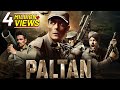 Paltan (2018) Full Hindi Movie (4K) | Arjun Rampal, Sonu Sood, Harshvardhan Rane | Bollywood Movie