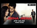 Jeena Jeena | Atif Aslam Sad Songs 2015 | Best of Atif Aslam bollywood Songs 2015