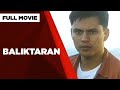 BALIKTARAN: Zoren Legaspi, Tonton Gutierrez & Assunta de Rossi | Full Movie