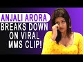 Anjali Arora's EXPLOSIVE revelation!