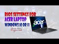 ضبط أعدادات Bios لاب توب Acer وحل مشكلة عدم ظهور الهارد عند تثبيت ويندوز 10 او 11