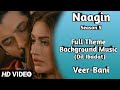 Naagin | Season 5 | Full Background Romantic Theme | Veer-Bani