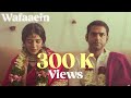 Wafaaein (Musical Film) - Rang - Anurag Mishra ft. Sharib Hashmi, Ayra Upadhyay, Shivani Kashyap