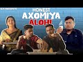 HONEST AXOMIYA ALOHI |ft. @NostoLora | Yasashree Bhuyan | Ene Olop G3