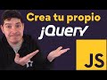 Aprende a crear jQuery desde cero y paso a paso