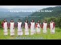 Kyrteng U Trai Long Ka Kut ba Skhem | Warbah Sisters & Friends | Khasi Gospel Song| Official M-Video