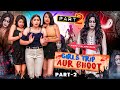GIRLS TRIP AUR BHOOT ( Episode - 2 ) || Sibbu Giri || Aashish Bhardwaj