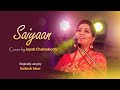 Saiyyan || Cover by Jayati Chakraborty || Kailash Kher || Unplugged Version