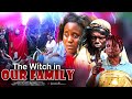 The Witch In Our Family - Nigerian Movie