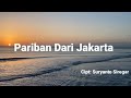 Suryanto Siregar - Pariban Dari Jakarta (lyrics)