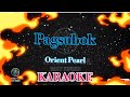 Pagsubok/Orient Pearl/Karaoke