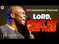 LORD, FIGHT MY BATTLES [ MIDNIGHT PRAYERS ] || APOSTLE JOSHUA SELMAN