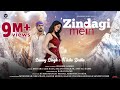 Zindagi Mein (Official Video) | Sunny Singh & Nikita Dutta | Shabbir Ahmed