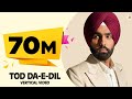 Tod Da e Dil (Vertical Video) Ammy Virk | Mandy Takhar | Maninder Buttar | Avvy Sra | Arvindr  | DM