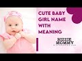 Cute Baby Girl Name With Meaning | Baby girl name | popular baby girl name | Unique Baby Girl Name