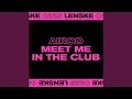 Meet Me In The Club (Original Mix)