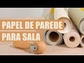 50 TIPOS DE PAPEL DE PAREDE PARA SALA PARA INOVAR COM CHARME