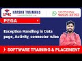 #Pega Training | Exception Handling in Data page, Activity, connector rules |Training +91-9652532753