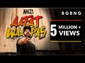 Aafat Waapas | Naezy | Official Music Video