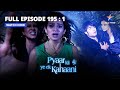 FULL EPISODE-195 Part 1 | Kya Waapas Lautega Abhay? | Piya Huyi Arrest! || प्यार की ये एक कहानी
