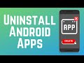 How to Uninstall Apps on Android That Won't Uninstall 2024