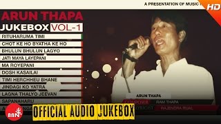 ARUN THAPA | Nepali Superhit Song Collection | JUKEBOX