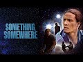 Something, Somewhere (2024) - Short Film