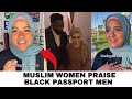 Muslim Woman GOING VIRAL, For Saying  Why They LOVE Black Men!