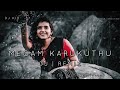 Megam Karukuthu DJ | REMIX song mix by @DjkidDjkid
