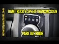 Ram Truck 8 speed transmission park override