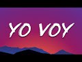 Zion & Lennox, Daddy Yankee ╸Yo Voy (Letra/Lyrics)
