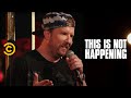 Nick Swardson - Plus One - This Is Not Happening - Uncensored