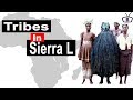 Major ethnic groups in Sierra Leone and their peculiarities