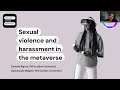 Report launch: Sexual Violence in the Metaverse