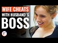 Wife Cheats With Husbandʼs Boss | @DramatizeMe