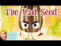 🌻 Kids Book Read Aloud: THE BAD SEED Making Positive Changes by Jory John and Pete Oswald