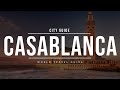 CASABLANCA City Guide | Morocco | Travel Guide