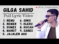 Gilga Sahid - Full Album 2023 ( Lyric Video ) TERBARU‼️ #trending #viral #lyrics #lirik