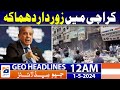 Geo News Headlines 12 AM | Karachi Main Dhamaka | 1st May 2024