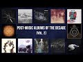 Post-Music Albums of the Decade [Vol. 2]