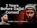 This Things Will Happen Before Dajjal Comes | Dr. Omar Suleiman
