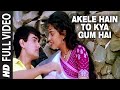 Akele Hain To Kya Gum Hai -Video Song | Qayamat se Qayamat Tak |Alka Yagnik,Udit Narayan|Aamir,Juhi