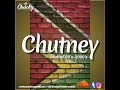 Chutney Best Of 90s-2000s